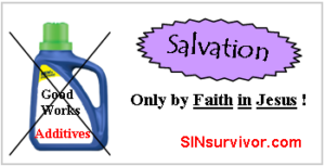 Salvation = Only Faith in Jesus